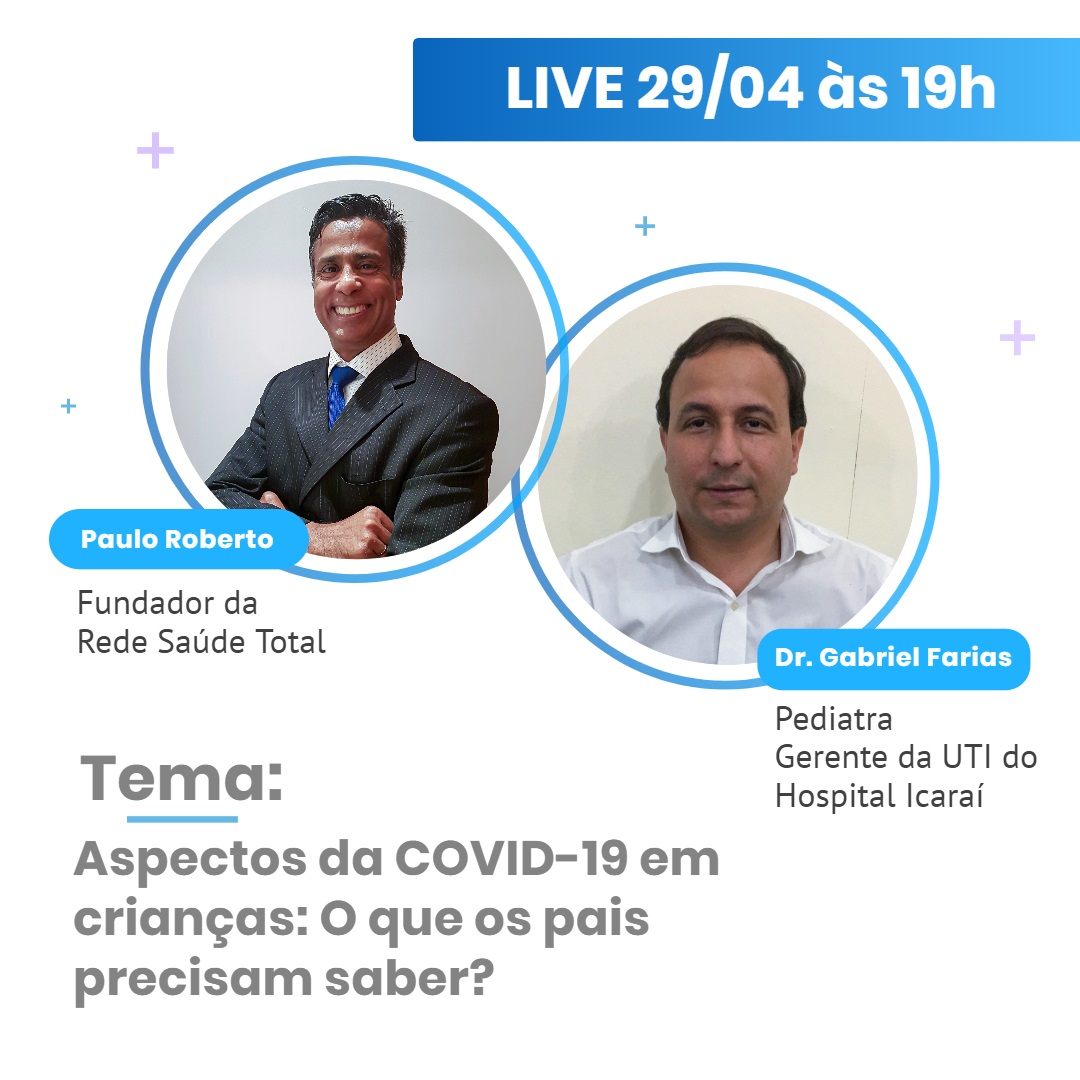 Rede Saúde Total realiza transmissão online sobre Covid-19 em crianças 