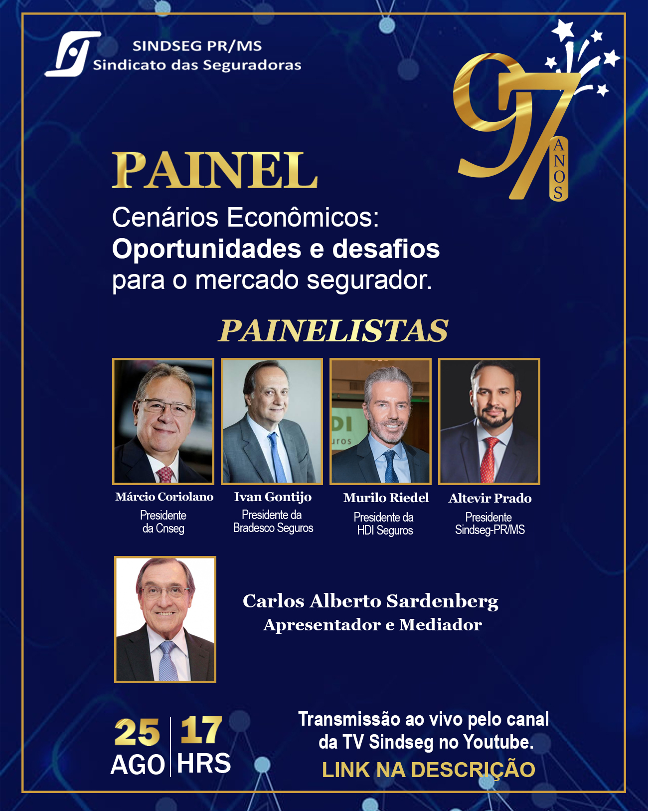 97 anos do Sindseg PR/MS terá painel com lideranças do mercado e mediação de Sardenberg