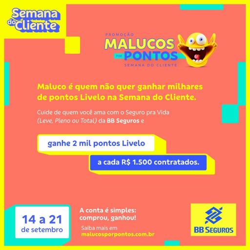 Semana do Cliente na BB Seguros traz oferta especial de pontos Livelo