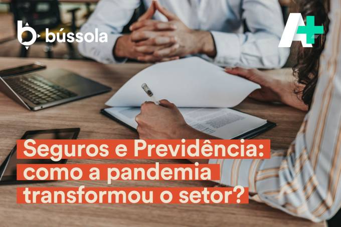 Podcast A+: Seguros e Previdência – como a pandemia transformou o setor?