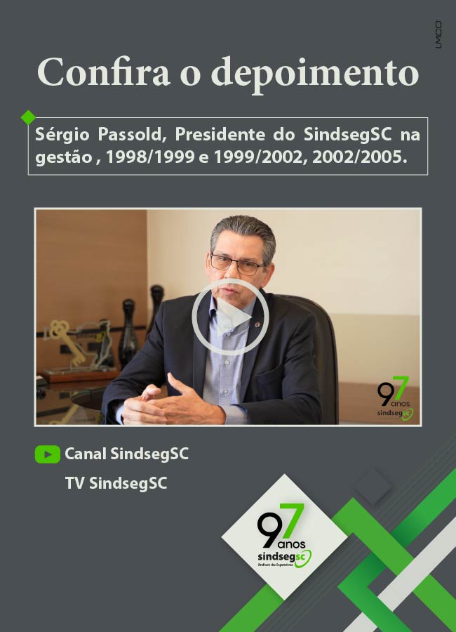 SindsegSC 97 anos de Grandes Histórias: Sérgio Passold