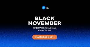 A Black November da TEx está no ar!