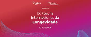 Fórum Internacional da Longevidade, com apoio do Grupo Bradesco Seguros, aborda os temas: proteção e segurança