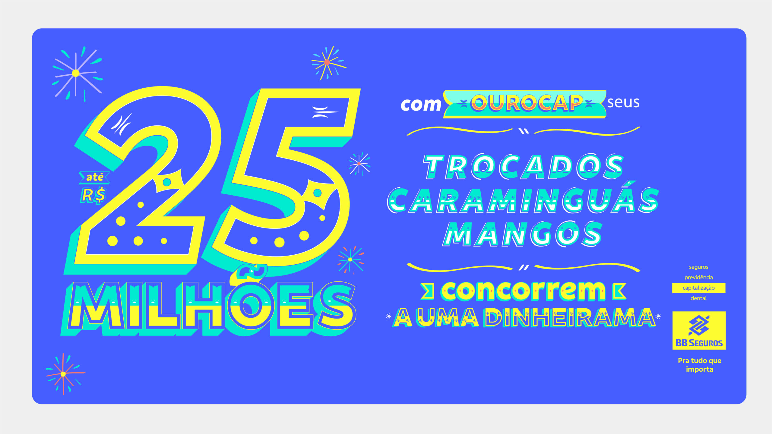 Campanha publicitária do Ourocap usa gírias regionais para anunciar prêmio recorde da capitalização