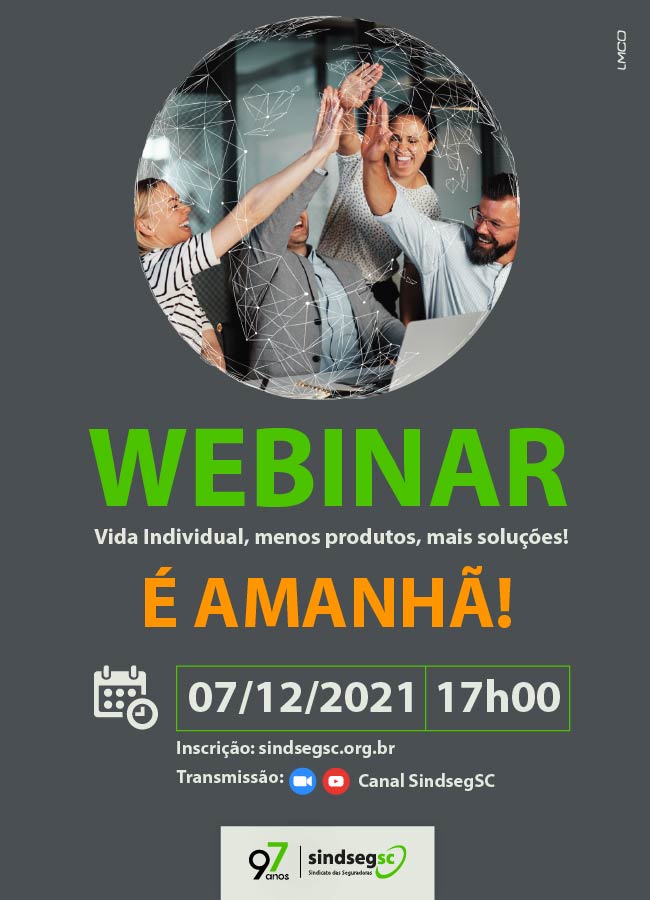 Webinar SindsegSC ‘Vida Individual, menos produtos, mais soluções!’ é amanhã, você já se inscreveu?