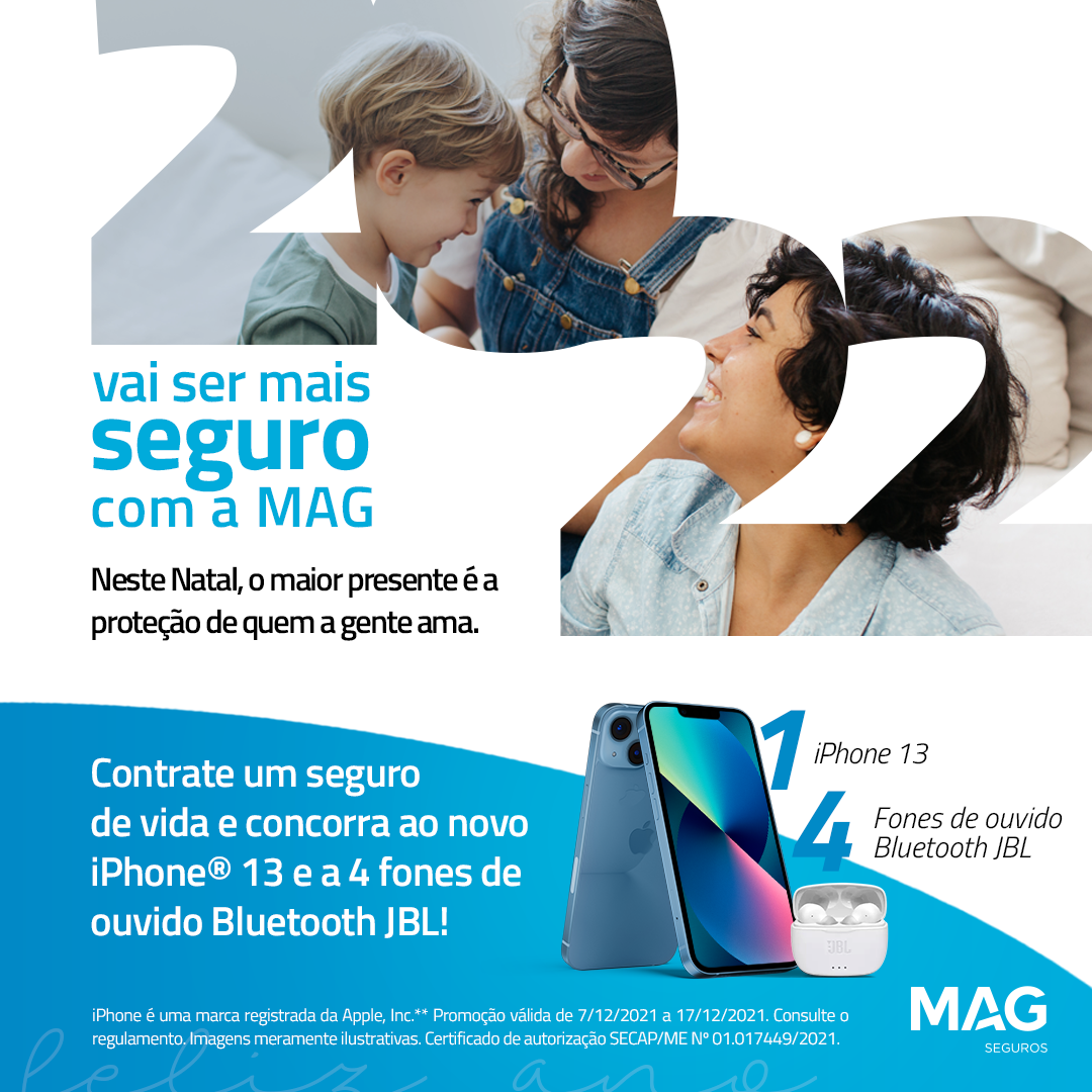 MAG Seguros lança campanha de final de ano com sorteio de Iphone 13 e outros prêmios