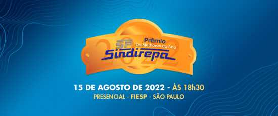 Evento do 13º Prêmio Sindirepa-SP será presencial no dia 15 de agosto na sede da FIESP em São Paulo