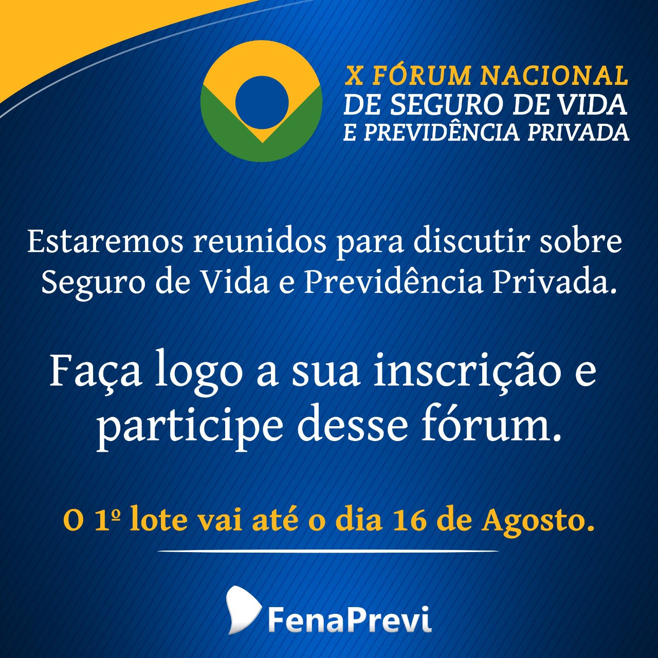 Vem aí o X Fórum Nacional de Seguro de Vida e Previdência Privada