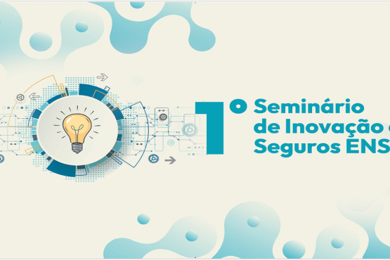 Seminário de Inovação e Seguros vai explorar novos horizontes do setor