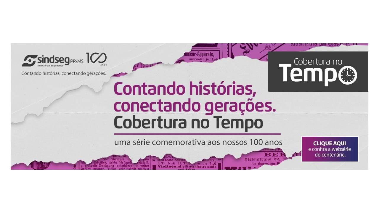Sindseg PR/MS resgata história do seguro em Cobertura no Tempo