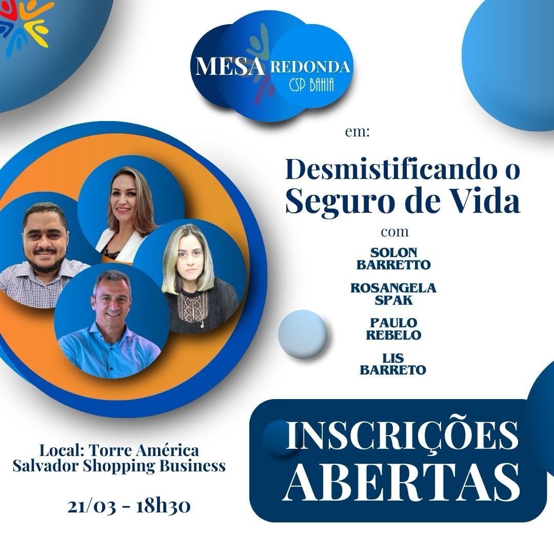 CSP-Bahia Abre Inscrições para Mesa Redonda – Desmistificando o Seguro de Vida!