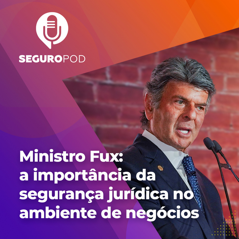 SeguroPod entrevista o ministro Luiz Fux