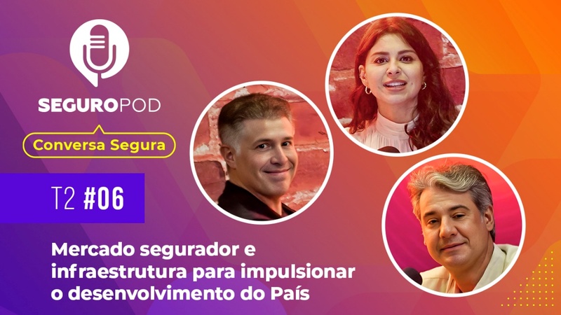 Novo episódio do Conversa Segura discute o papel do seguro em projetos de infraestrutura em grandes obras