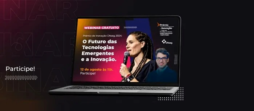 CNseg realiza webinar gratuito e aberto ao público: “O Futuro das Tecnologias Emergentes e a Inovação”