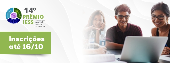 Inscrições para o 14º Prêmio IESS encerram-se no dia 16 de outubro