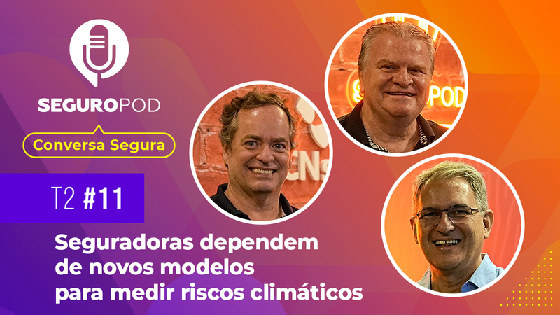 Conversa Segura aborda a subscrição de riscos mediante às mudanças climáticas