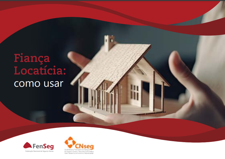 FenSeg lança cartilha sobre Seguro Fiança Locatícia, uma das alternativas ao fiador que mais cresce