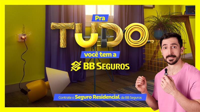 A importância do seguro residencial é destaque do segundo vídeo da campanha da BB Seguros