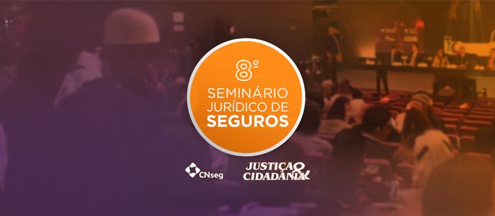 Novo Marco Legal dos Seguros é tema central do 8º Seminário Jurídico do setor segurador