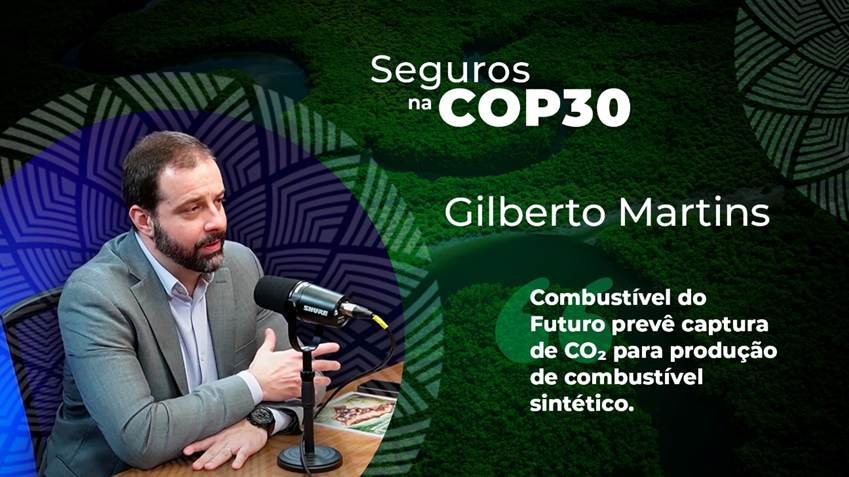 Seguros na COP30: Gilberto Martins fala sobre o futuro da descarbonização