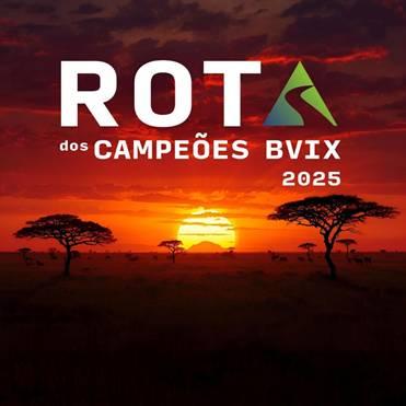 Campanha Rota dos Campeões BVIX 2025