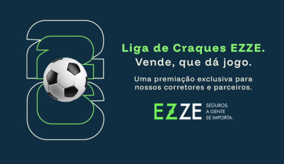 Corretores já podem participar da campanha “Liga de Craques Ezze”